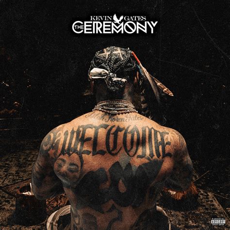 kevin gates new songs|kevin gates the ceremony songs.